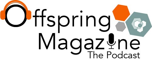 Offspring Podcast Offspring Podcast